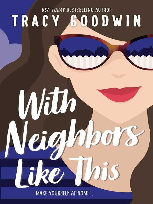 Title details for With Neighbors Like This by Tracy Goodwin - Available